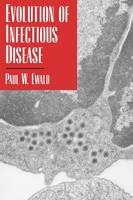 Evolution of Infectious Disease - Paul W. Ewald