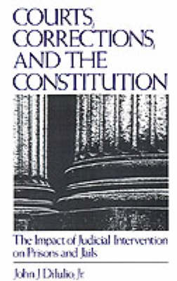 Courts, Corrections, and the Constitution - 