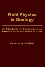 Fluid Physics in Geology - David Jon Furbish