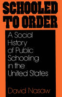 Schooled to Order - David Nasaw