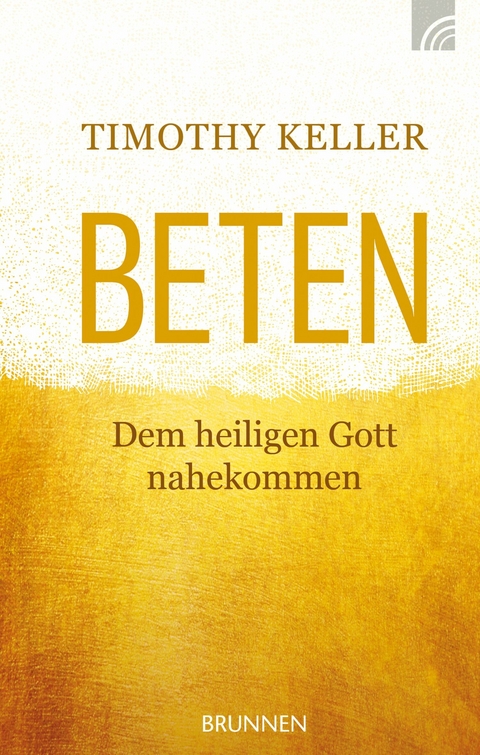 Beten - Timothy Keller