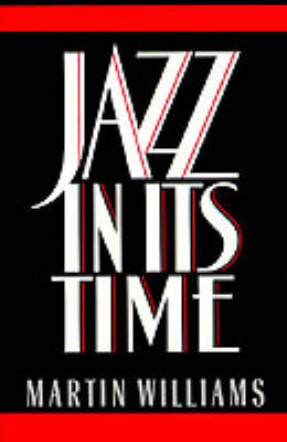 Jazz in Its Time - Martin Williams