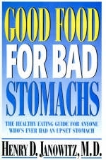 Good Food for Bad Stomachs - Henry D. Janowitz