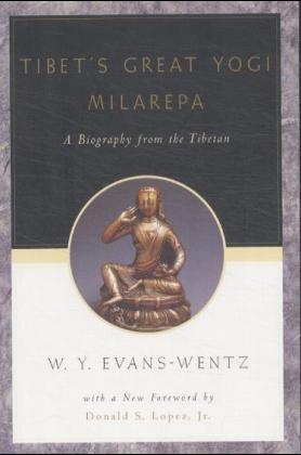 Tibet's Great Yogi Milarepa - W. Y. Evans-Wentz