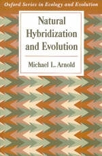 Natural Hybridization and Evolution - Michael L. Arnold