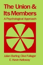 The Union and Its Members - Julian Barling, Clive Fullagar, E. Kevin Kelloway