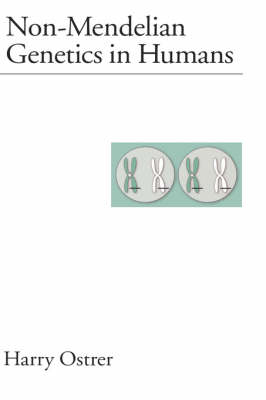 Non-Mendelian Genetics in Humans - Harry Ostrer