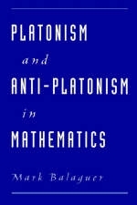 Platonism and Anti-Platonism in Mathematics - Mark Balaguer