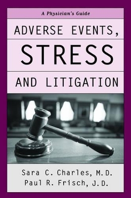 Adverse Events, Stress and Litigation - Sara C. Charles, Paul Frisch