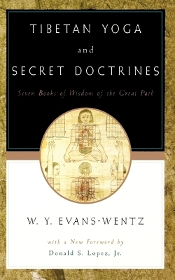 Tibetan Yoga and Secret Doctrines - 