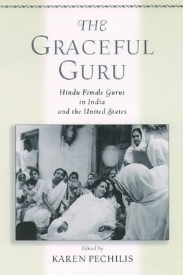 The Graceful Guru - Karen Pechilis