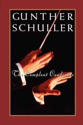 The Compleat Conductor - Gunther Schuller