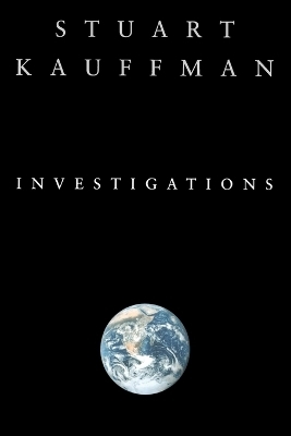 Investigations: Investigations - Stuart A. Kauffman