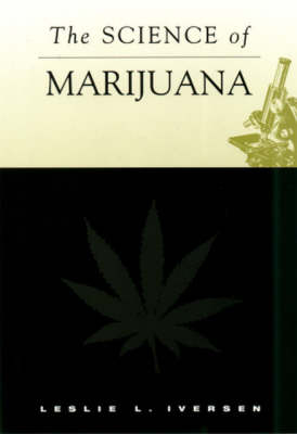 The Science of Marijuana - Leslie L. Iversen