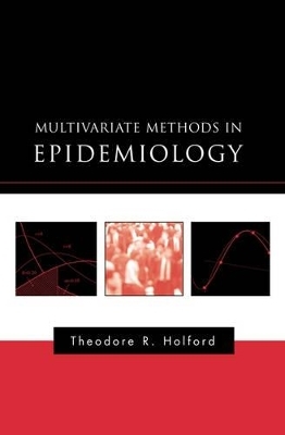 Multivariate Methods in Epidemiology - Theodore R. Holford