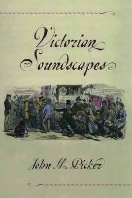 Victorian Soundscapes - John M. Picker