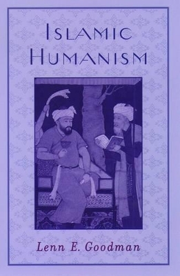 Islamic Humanism - Lenn E. Goodman