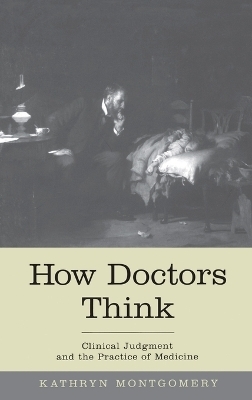 How Doctors Think - Kathryn Montgomery