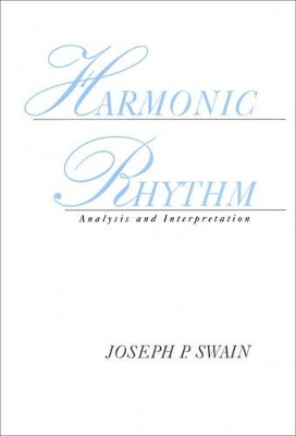 Harmonic Rhythm - Joseph P. Swain