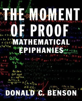 The Moment of Proof - Donald C. Benson