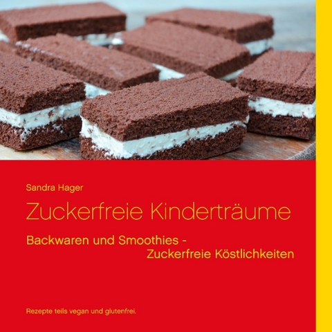 Zuckerfreie Kinderträume - Sandra Hager