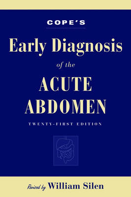 Cope's Early Diagnosis of the Acute Abdomen - William Silen