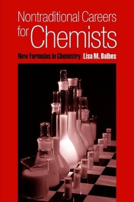 Nontraditional Careers for Chemists - Lisa M. Balbes