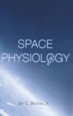 Space Physiology - Jay C. Buckey