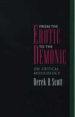 From the Erotic to the Demonic - Derek B. Scott