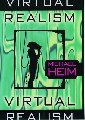 Virtual Realism - Michael Heim