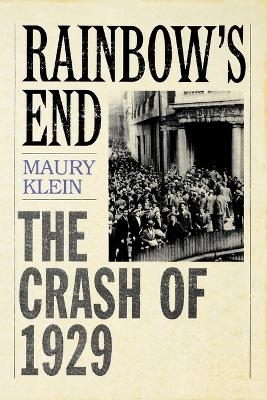 Rainbow's End - Maury Klein