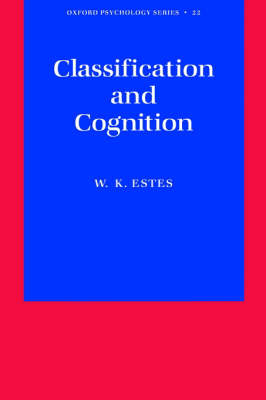 Classification and Cognition - W. K. Estes