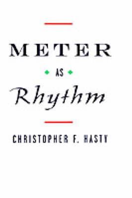 Meter as Rhythm - Christopher F. Hasty