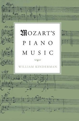 Mozart's Piano Music - William Kinderman