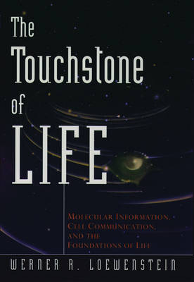 The Touchstone of Life - Werner R Loewenstein