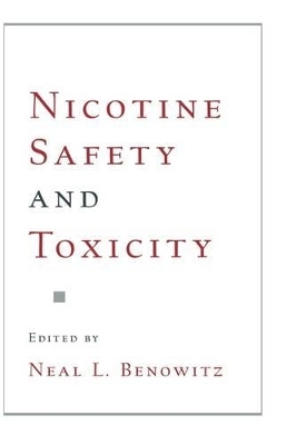 Nicotine Safety and Toxicity - 