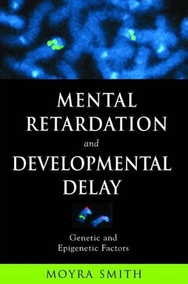 Mental Retardation and Developmental Delay - Moyra Smith