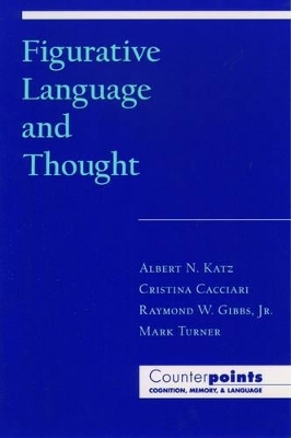 Figurative Language and Thought - Albert N. Katz, Cristina Cacciari, Raymond W. Gibbs  Jr., Mark Turner