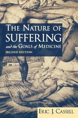 The Nature of Suffering and the Goals of Medicine - Eric J. Cassell