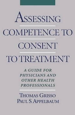 Assessing Competence to Consent to Treatment - Thomas Grisso, Paul S. Appelbaum