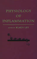 Physiology of Inflammation - Klaus Ley