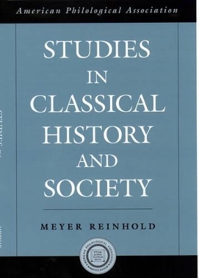 Studies in Classical History and Society - Meyer Reinhold