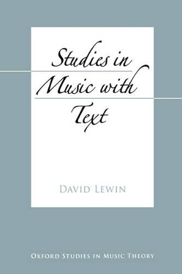 Studies in Music with Text - the late David Lewin