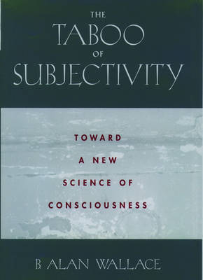 The Taboo of Subjectivity - B. Alan Wallace