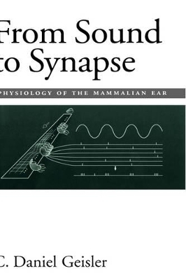 From Sound to Synapse - C. Daniel Geisler