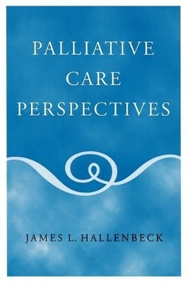 Palliative Care Perspectives - James L. Hallenbeck