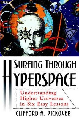 Surfing Through Hyperspace - Clifford A. Pickover