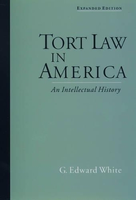 Tort Law in America - G. Edward White