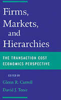 Firms, Markets, and Hierarchies - 