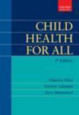 Child Health for All - Maurice A. Kibel, Haroon Saloojee, Tony Westwood